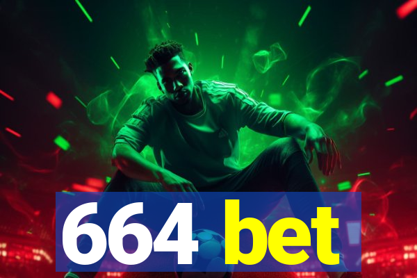 664 bet